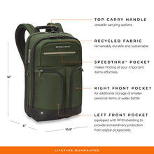 Load image into Gallery viewer, Briggs & Riley HTA Medium Slim Expandable Backpack - Hunter
Product Features: Top Carry Handle, Recycled Fabric - Durable and Sustainable, SpeedThru Pocket helping you access important items effortlessly, Smaller Right Front pocket for smaller items, and Larger Left Front Pocket with RFID Shield.
Dimensions: 16 in x 10.5 in x 6 in
Weight: 2.15 lbs.