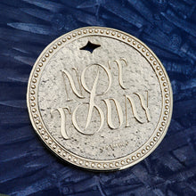 Load image into Gallery viewer, Back view of the coin. It has a design that reads "NOT TODAY"