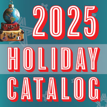 Load image into Gallery viewer, Promotional graphic for &#39;2025 Holiday Catalog&#39; with travel-themed elements on a blue background.
